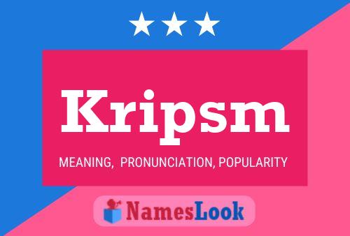 Kripsm Name Poster