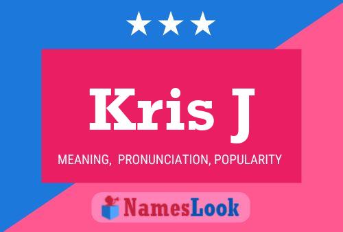 Kris J Name Poster