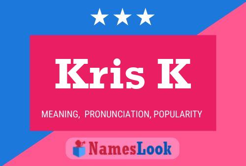 Kris K Name Poster