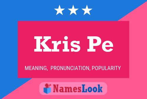 Kris Pe Name Poster