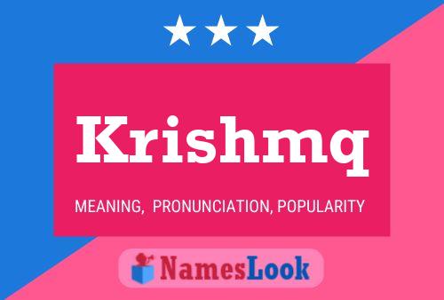 Krishmq Name Poster