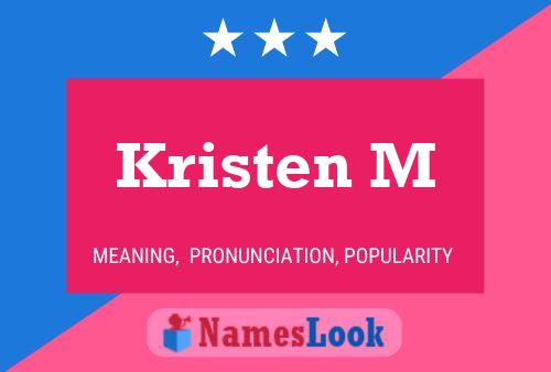 Kristen M Name Poster