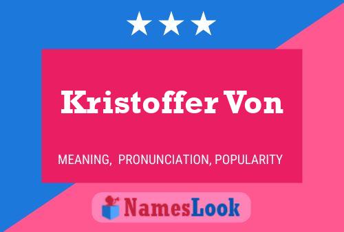 Kristoffer Von Name Poster