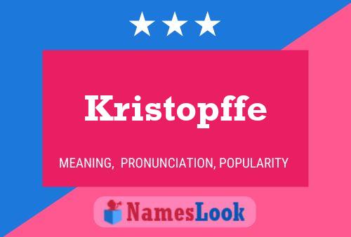 Kristopffe Name Poster