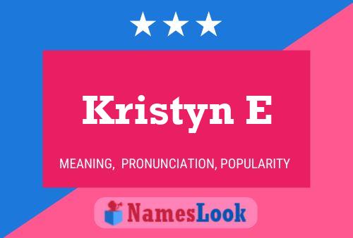 Kristyn E Name Poster