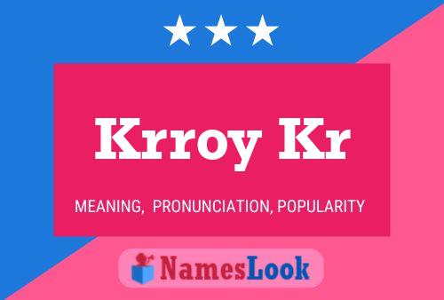 Krroy Kr Name Poster