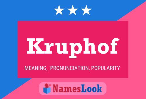 Kruphof Name Poster