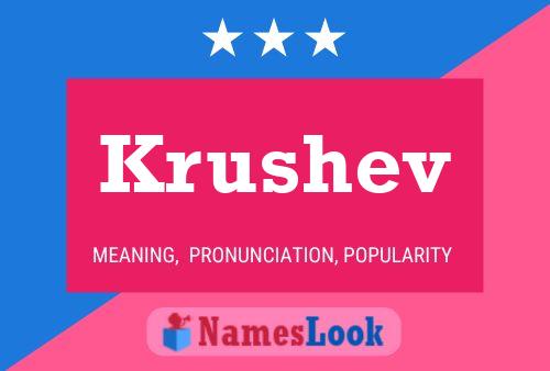 Krushev Name Poster