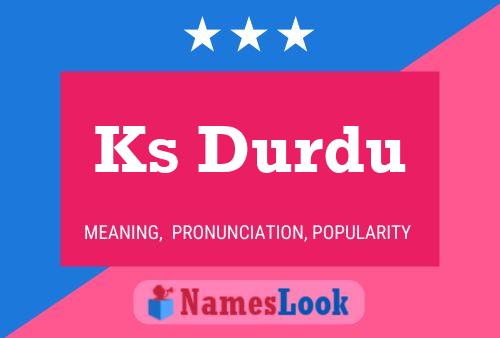 Ks Durdu Name Poster