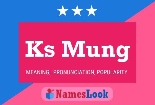 Ks Mung Name Poster