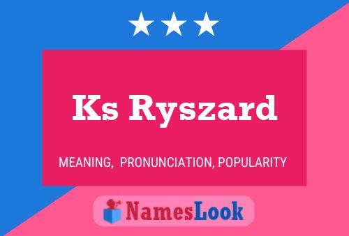 Ks Ryszard Name Poster