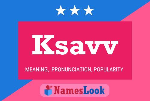 Ksavv Name Poster