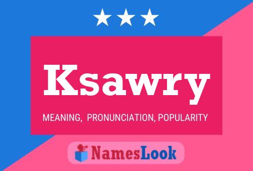 Ksawry Name Poster