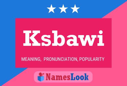 Ksbawi Name Poster