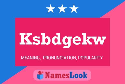 Ksbdgekw Name Poster