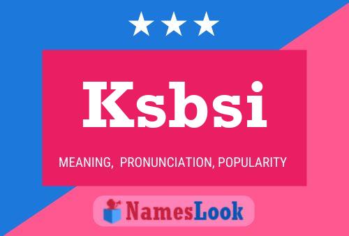 Ksbsi Name Poster