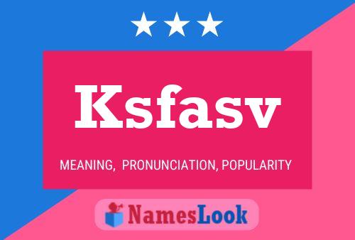 Ksfasv Name Poster