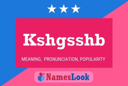 Kshgsshb Name Poster