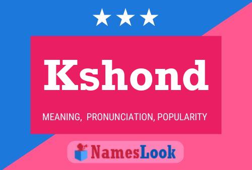 Kshond Name Poster