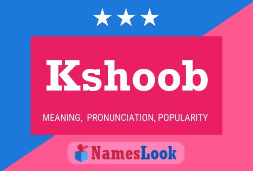 Kshoob Name Poster