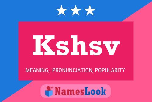 Kshsv Name Poster