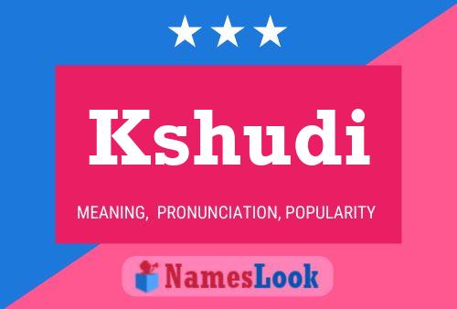 Kshudi Name Poster