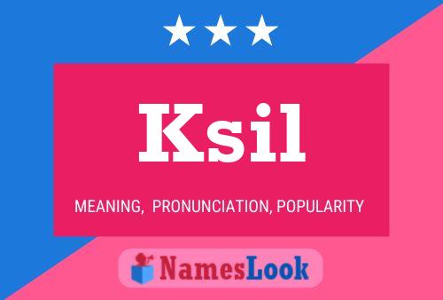 Ksil Name Poster