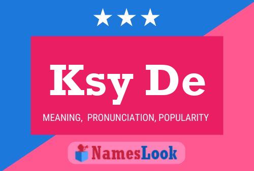 Ksy De Name Poster