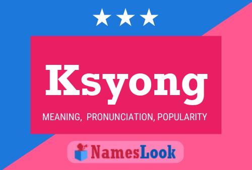 Ksyong Name Poster