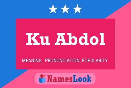 Ku Abdol Name Poster