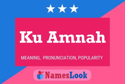 Ku Amnah Name Poster