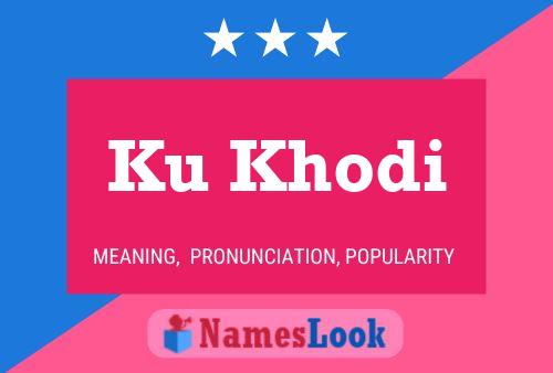 Ku Khodi Name Poster