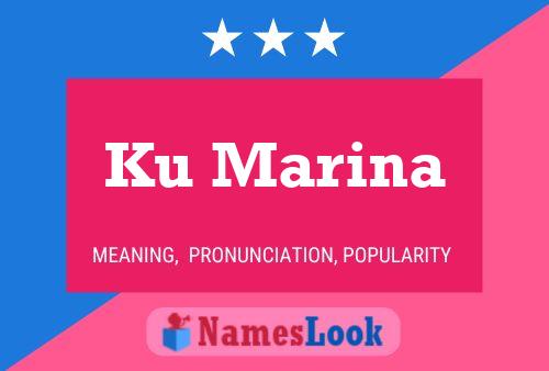 Ku Marina Name Poster