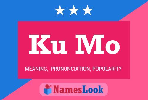 Ku Mo Name Poster