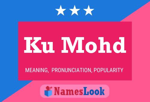 Ku Mohd Name Poster