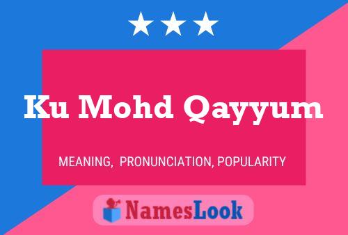 Ku Mohd Qayyum Name Poster