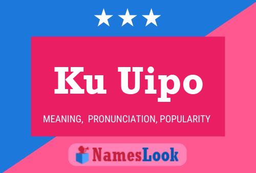 Ku Uipo Name Poster