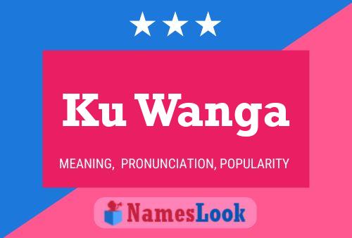 Ku Wanga Name Poster