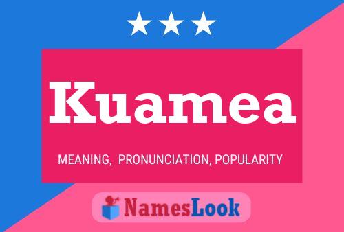 Kuamea Name Poster