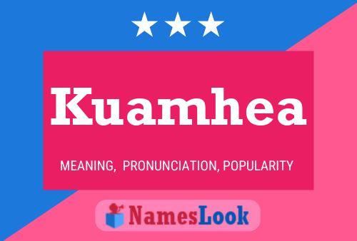 Kuamhea Name Poster