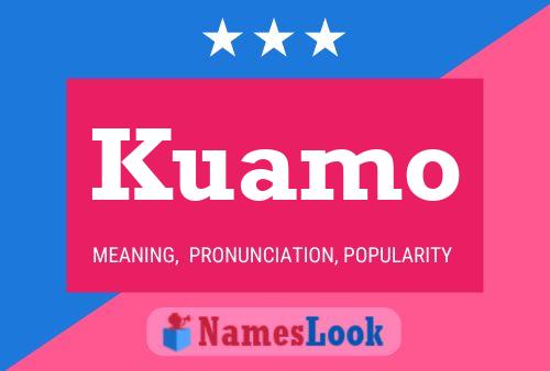 Kuamo Name Poster