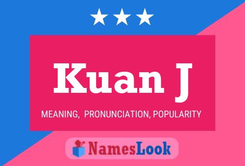 Kuan J Name Poster