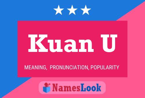 Kuan U Name Poster