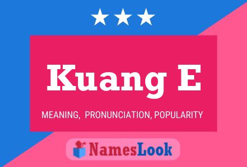 Kuang E Name Poster