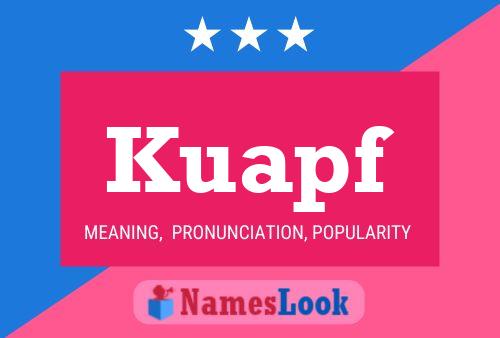 Kuapf Name Poster