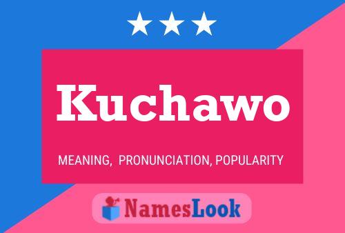 Kuchawo Name Poster