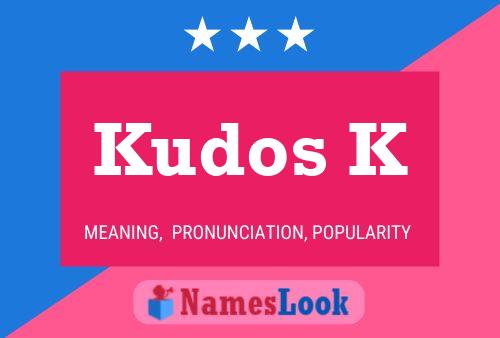 Kudos K Name Poster