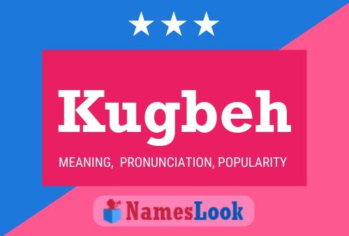 Kugbeh Name Poster