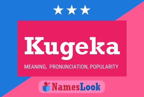 Kugeka Name Poster