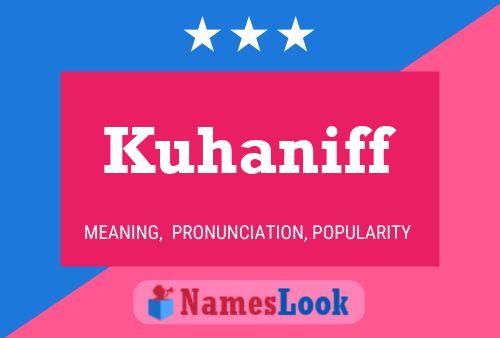 Kuhaniff Name Poster